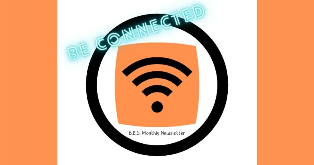 B.E. Connected Newsletter