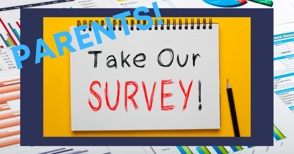 Please Take Our Parent Survey