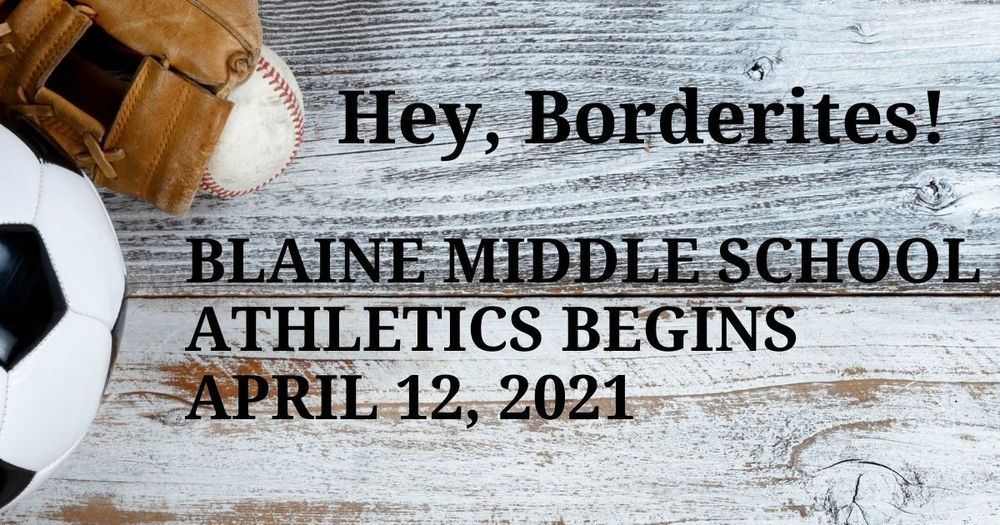 Blaine Middle School Athletics begins April 12, 2021