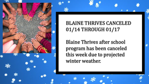 Blaine Thrives Canceled 01/14 through 01/17